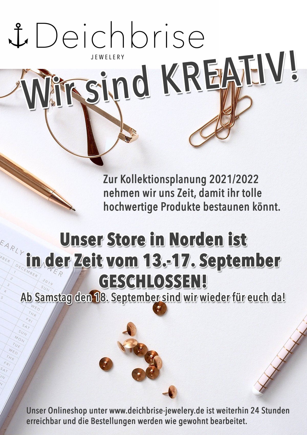 Aushang Wir sind kreativ: Hinweis zur Kollektionsplanung und zur vorübergehenden Schließung des Stores in Norden